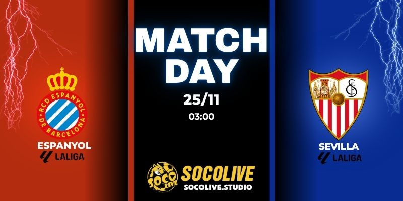 Nhận định bóng đá Espanyol vs Sevilla 03:00 ngày 25/11